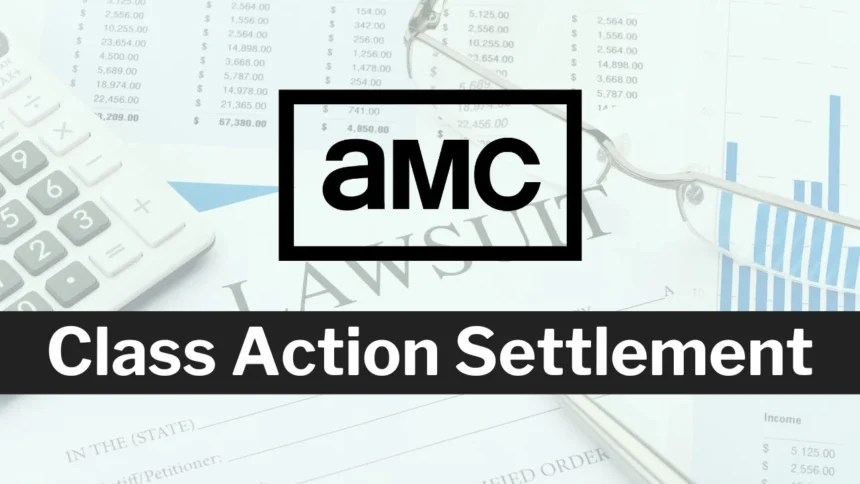 AMC Class Action Settlement Payment