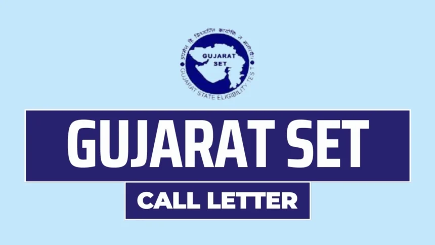 Gujarat SET Call Letter